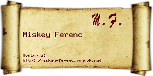 Miskey Ferenc névjegykártya